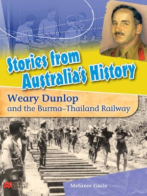 cover image of Weary Dunlop and the Burma-Thailand Railway
